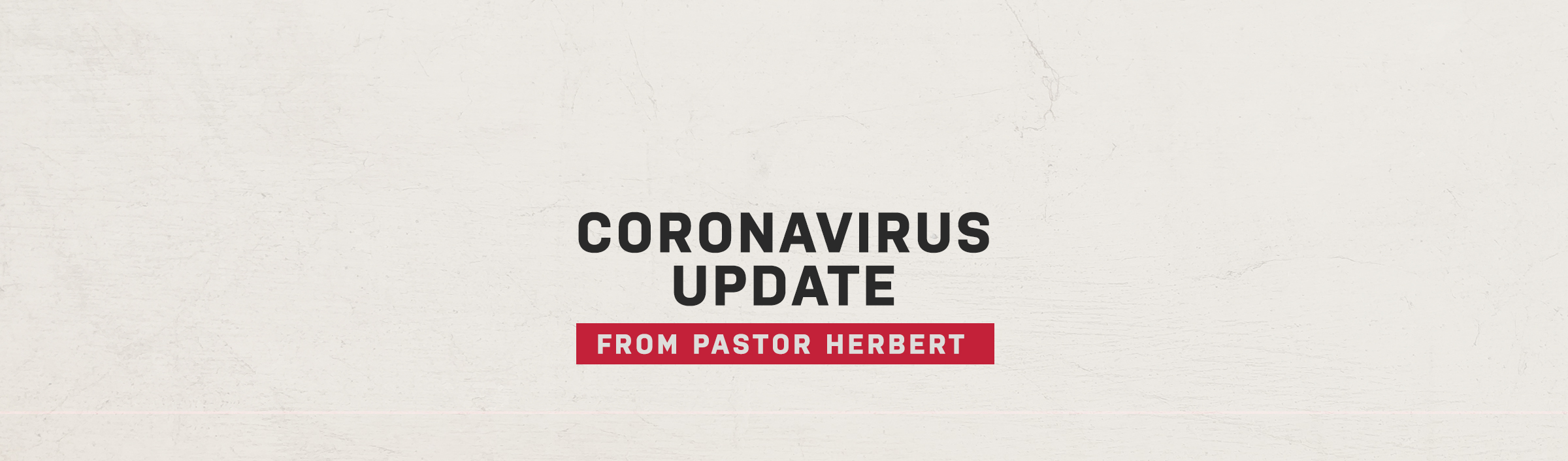 Coronavirus Update From Pastor Herbert